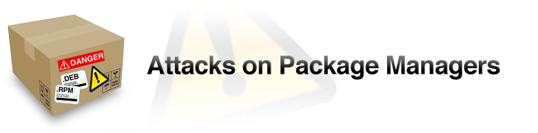 Attacks on Package Managers