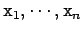 $\tc{x}_1,\cdots,\tc{x}_n$