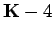 ${\bf K}-4$